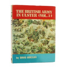Book - The British Army in Ulster (Vol.3) by David Barzilay