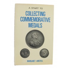 Book - A Start to Collecting Commemorative Medals by Margaret Amstell.