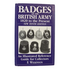 Book - Badges of the British Army 1820 to the Present (10th Edition) by F. Wilkinson.