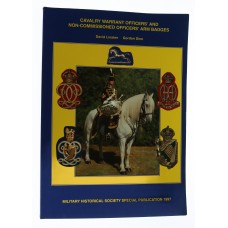 Book - Cavalry Warrant Officers and Non-Commissioned Officers Arm Badges by David Linaker and Gordon Dine