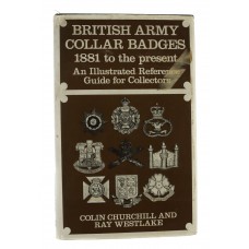 Book - British Army Collar Badges 1881 to the Present by Colin Churchill and Ray Westlake