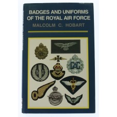 Book - Badges and Uniforms of the Royal Air Force by Malcom C. Hobart 