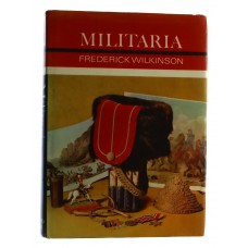 Book - Militaria by Frederick Wilkinson  
