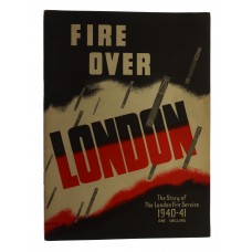 Book - Fire Over London, the Story of the London Fire Service 1940 to 1941