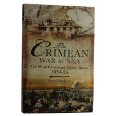 Book - The Crimea War at Sea Naval Campaigns Against Russia 1854-56 by Peter Duckers