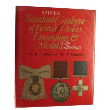 Book - Spinks Standard Catalouge of British Orders Decorations and Medals with Valuations by AR. Litherland and B.T Simpkin