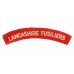 Lancashire Fusiliers  (LANCASHIRE FUSILIERS) Cloth Shoulder Title