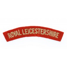 Royal Leicestershire Regiment (ROYAL LEICESTERSHIRE) Cloth Shoulder Title