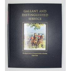 Book - Gallant and Distinguished Service - The Royal Corps of Transport Medal Collection 1794 - 1993