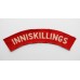 Royal Inniskilling Fusiliers (INNISKILLINGS) WW2 Printed Shoulder Title