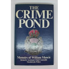 Book - The Crime Pond - Memoirs of William Muncie formerly ACC Strathclyde Police