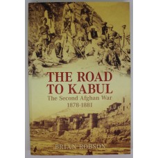 Book - The Road to Kabul - The Second Afghan War 1878-1881