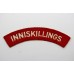 Royal Inniskilling Fusiliers (Inniskillings) Cloth Shoulder Title