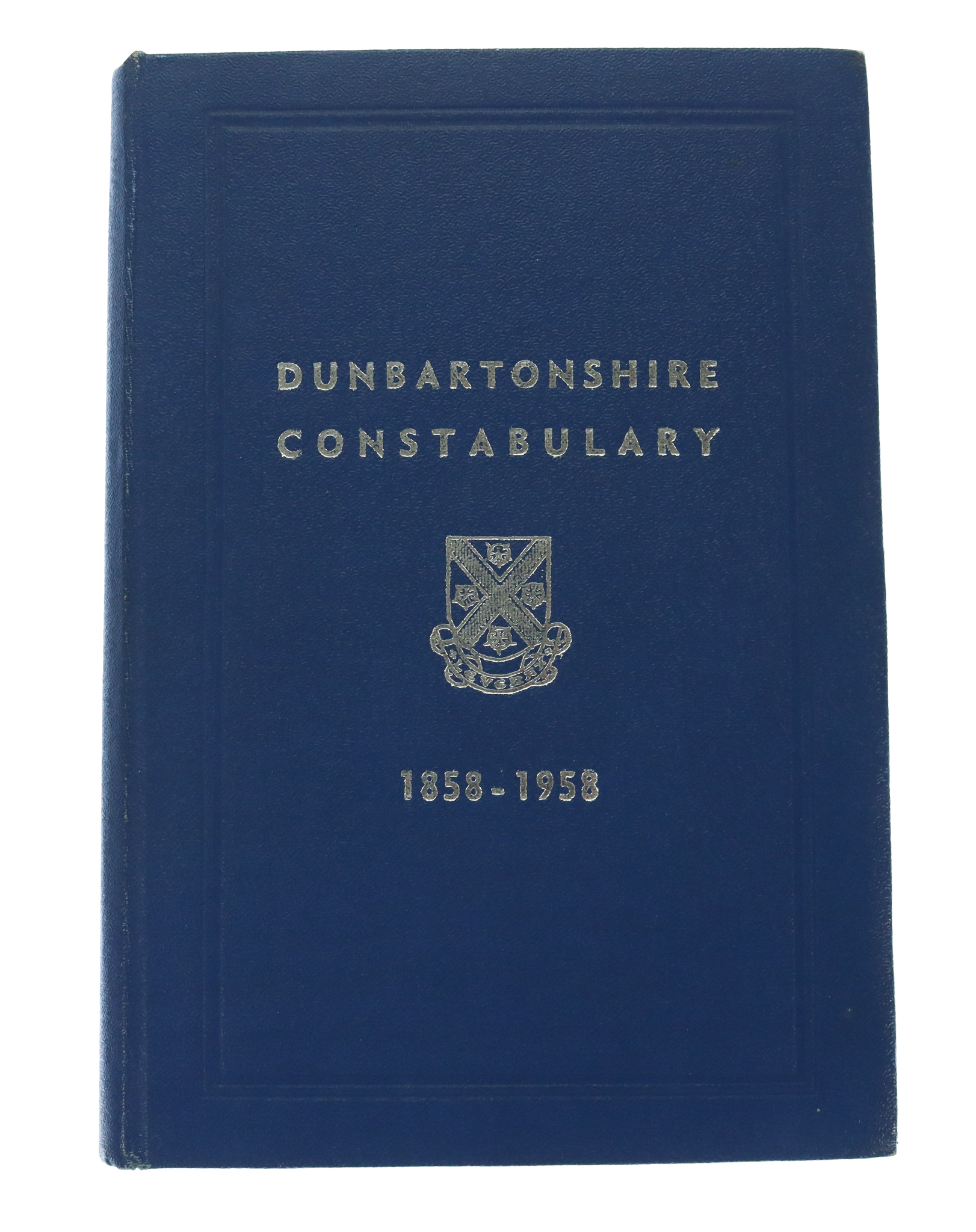 Book - Dunbartonshire Constabulary 1858 - 1958
