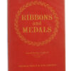 Book - Ribbons and Medals by Taprell Dorling and F. Guille.