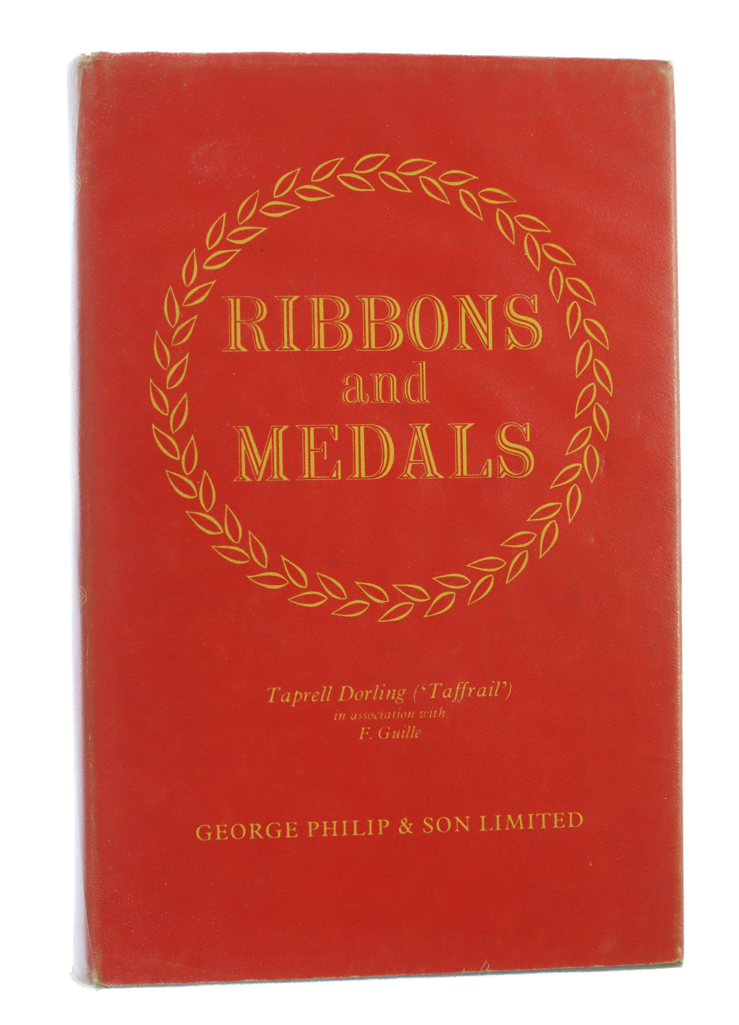 Book - Ribbons and Medals by Taprell Dorling and F. Guille.