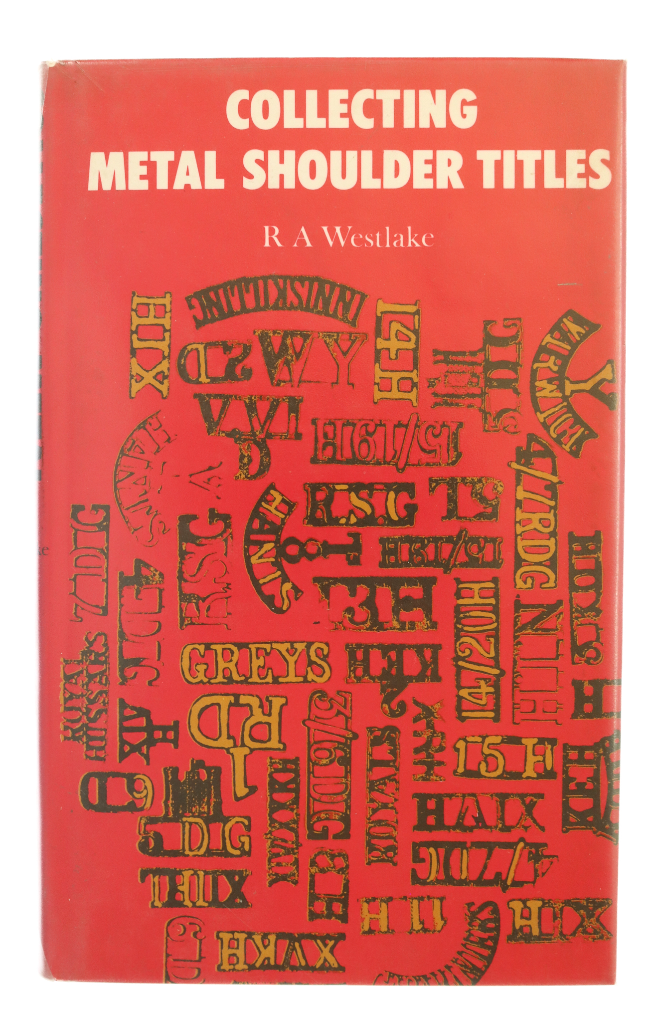 Book - Collecting Metal Shoulder Titles by R. A. Westlake.