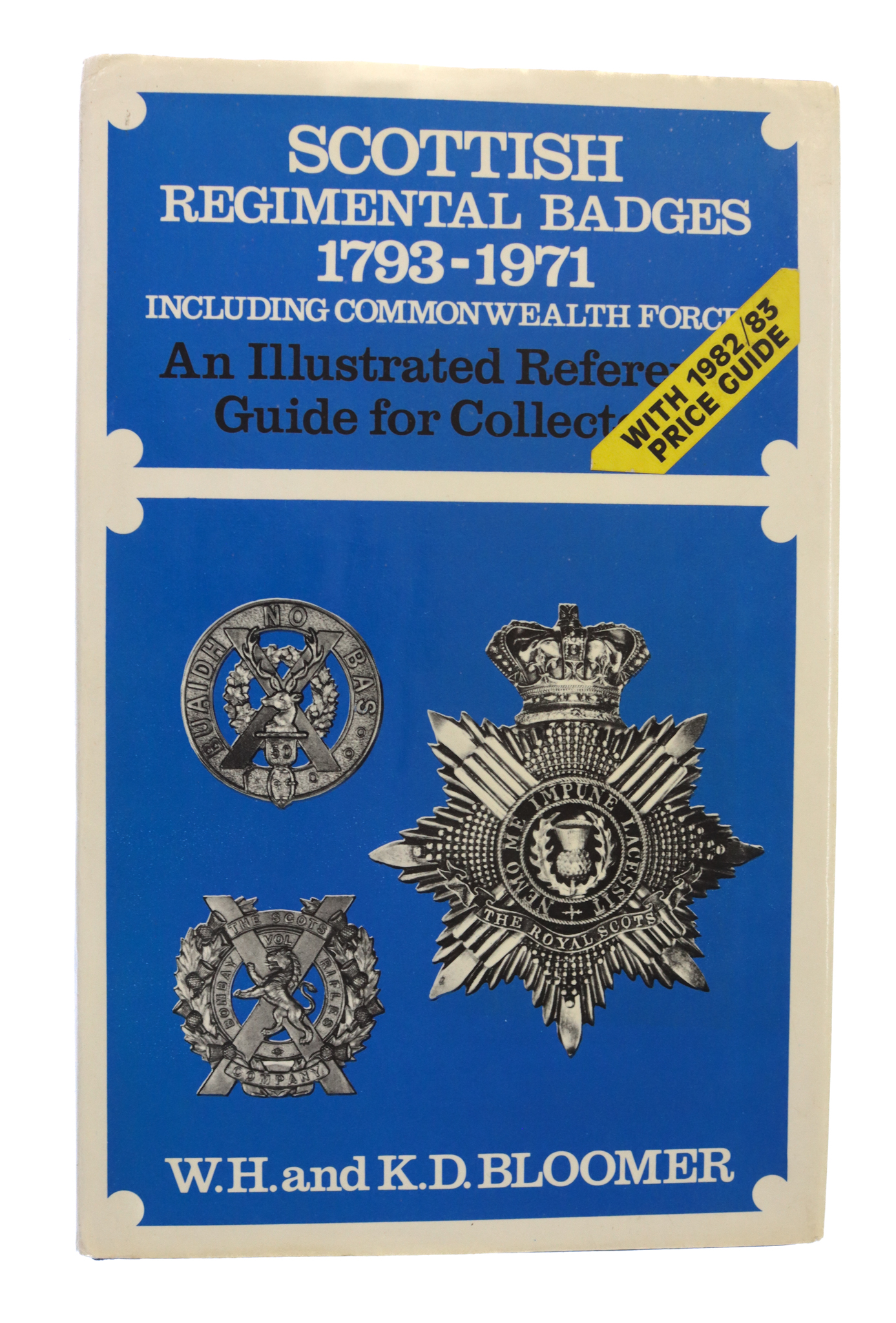 Book - Scottish Regimental Badges 1793 - 1971 (Including Commonwealth Forces) by W. H. and K. D. Bloomer.