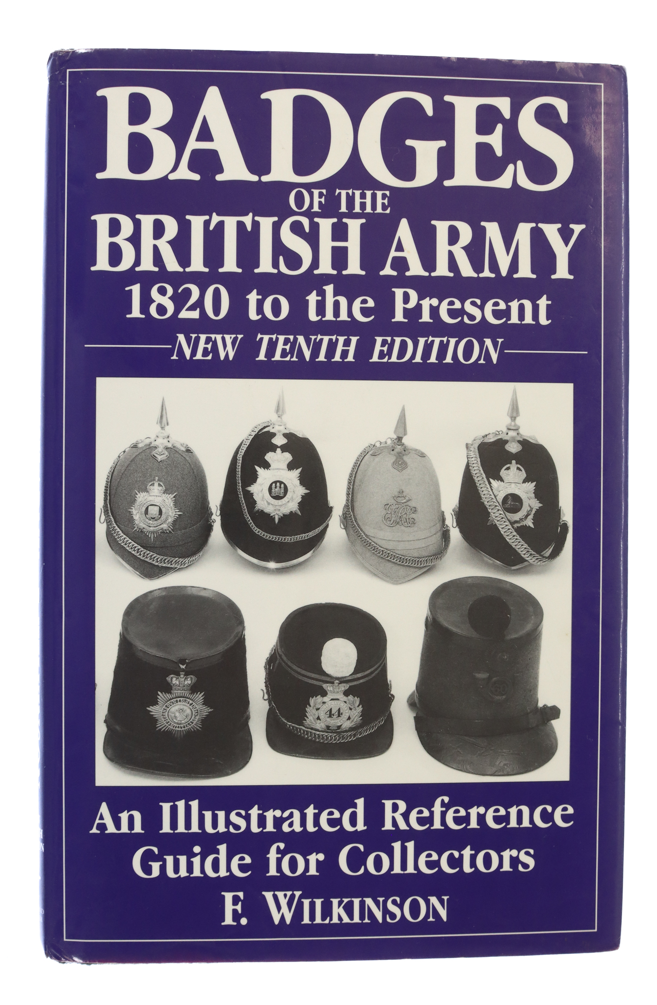 Book - Badges of the British Army 1820 to the Present (10th Edition) by F. Wilkinson.