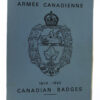 Book - Croquis D'Insignes Armee Canadienne (Canadian Badges) 1920-1950 by Daniel Mazeas