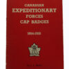 Book - Candian Expeditionary Forces Cap Badges (1914-1918) by L.L Babin