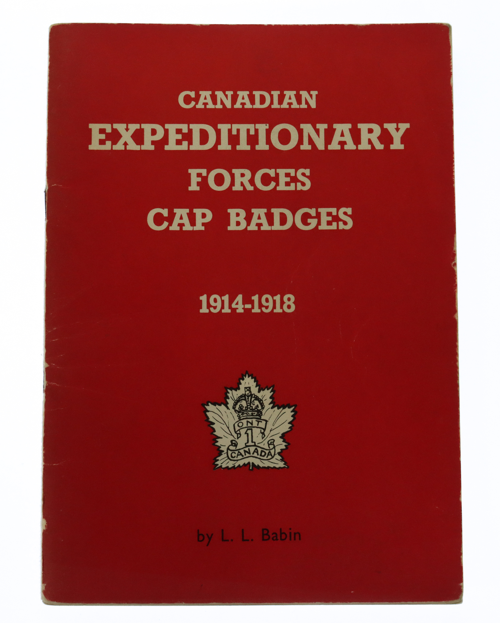 Book - Candian Expeditionary Forces Cap Badges (1914-1918) by L.L Babin