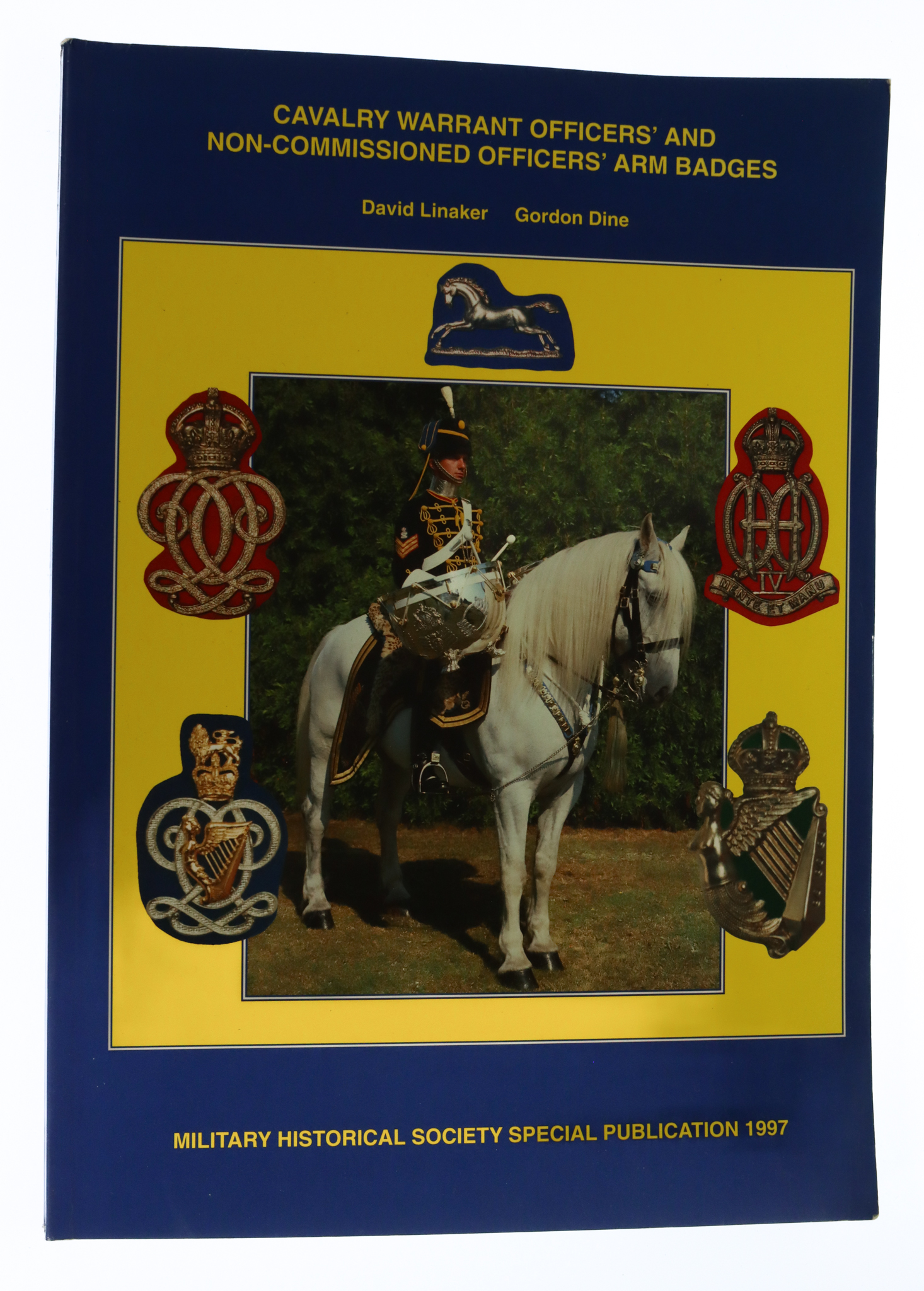Book - Cavalry Warrant Officers and Non-Commissioned Officers Arm Badges by David Linaker and Gordon Dine