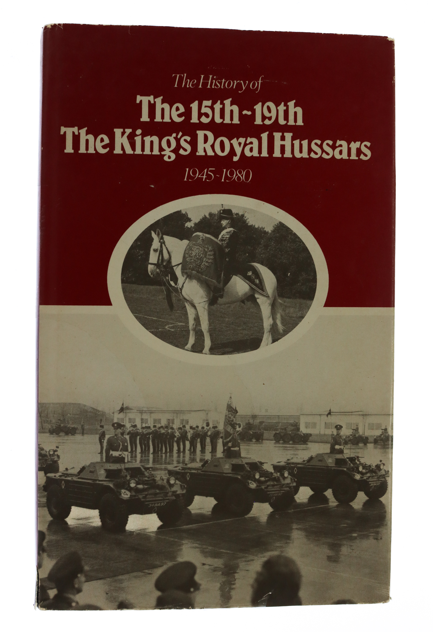 Book - The History of The 15th-19th The Kings Royal Hussars (1945-1980) by Jeremy Bastin