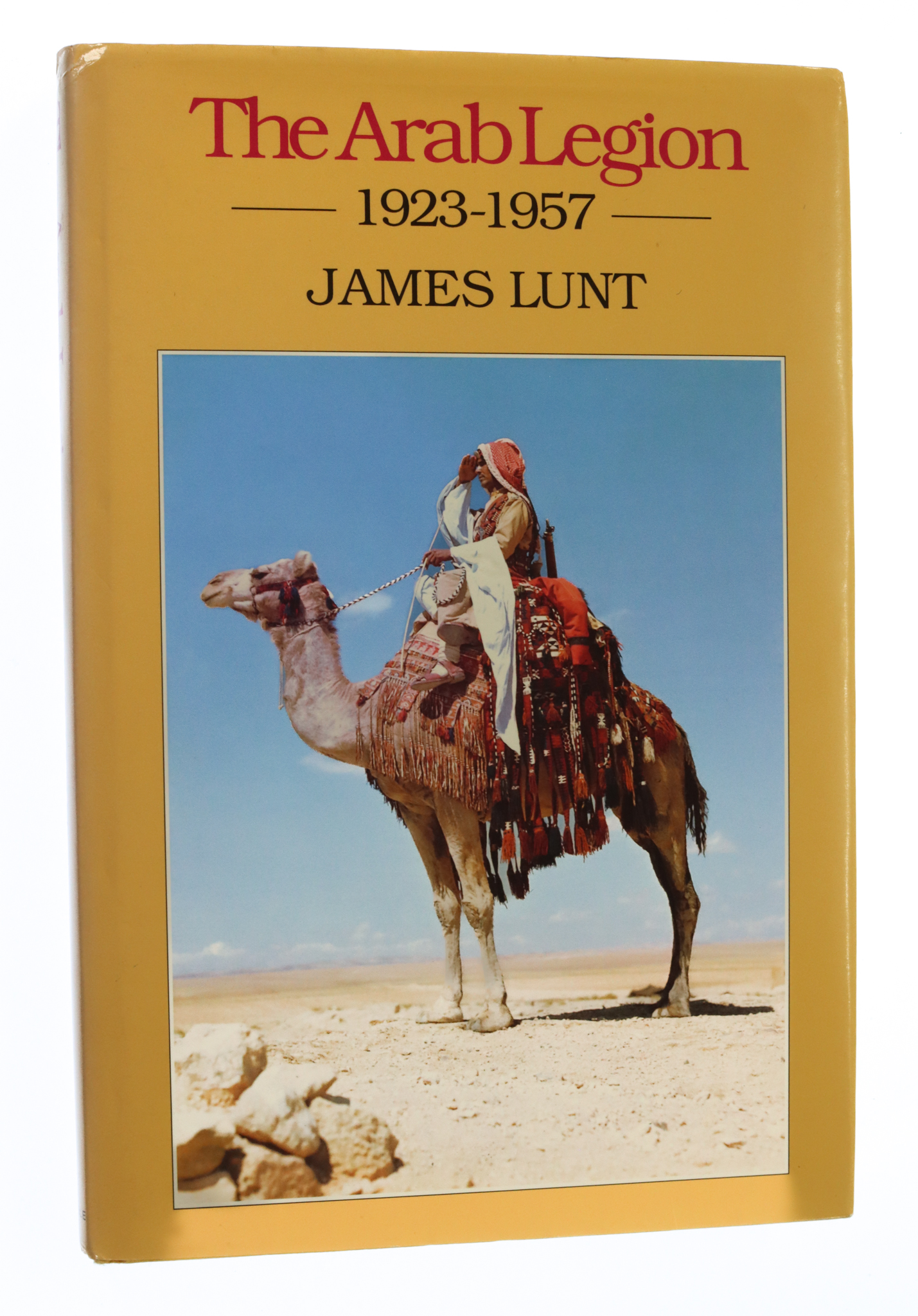 Book - The Arab Legion (1923-1957) by James Lunt 