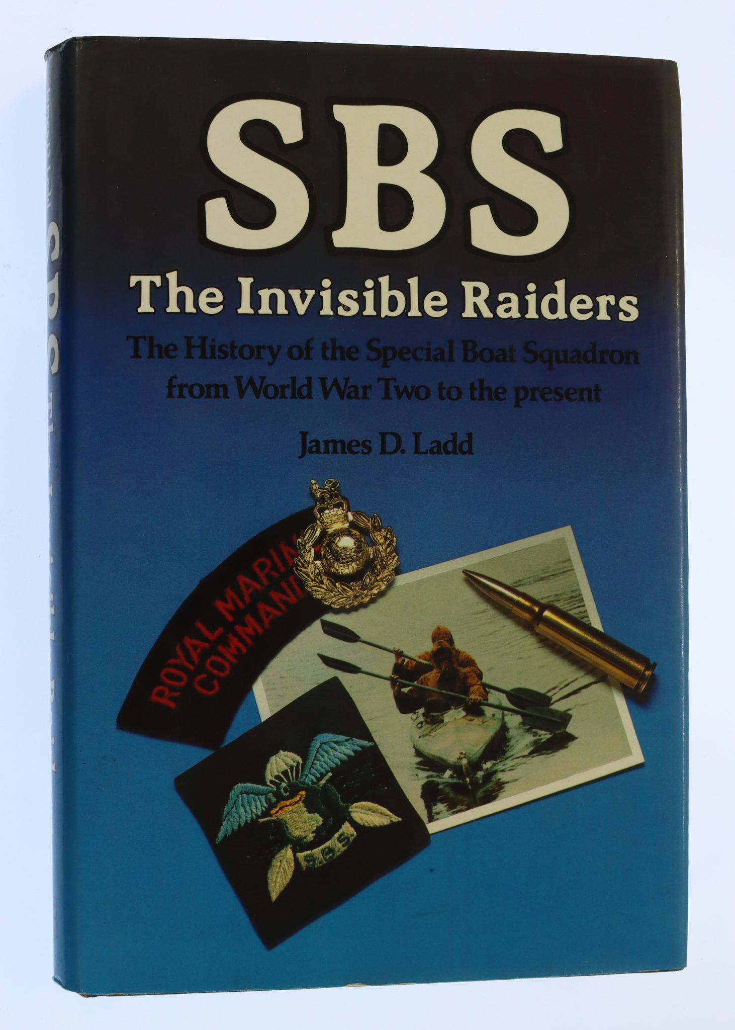 Book - S.B.S The Invisible Raiders by James D. Ladd