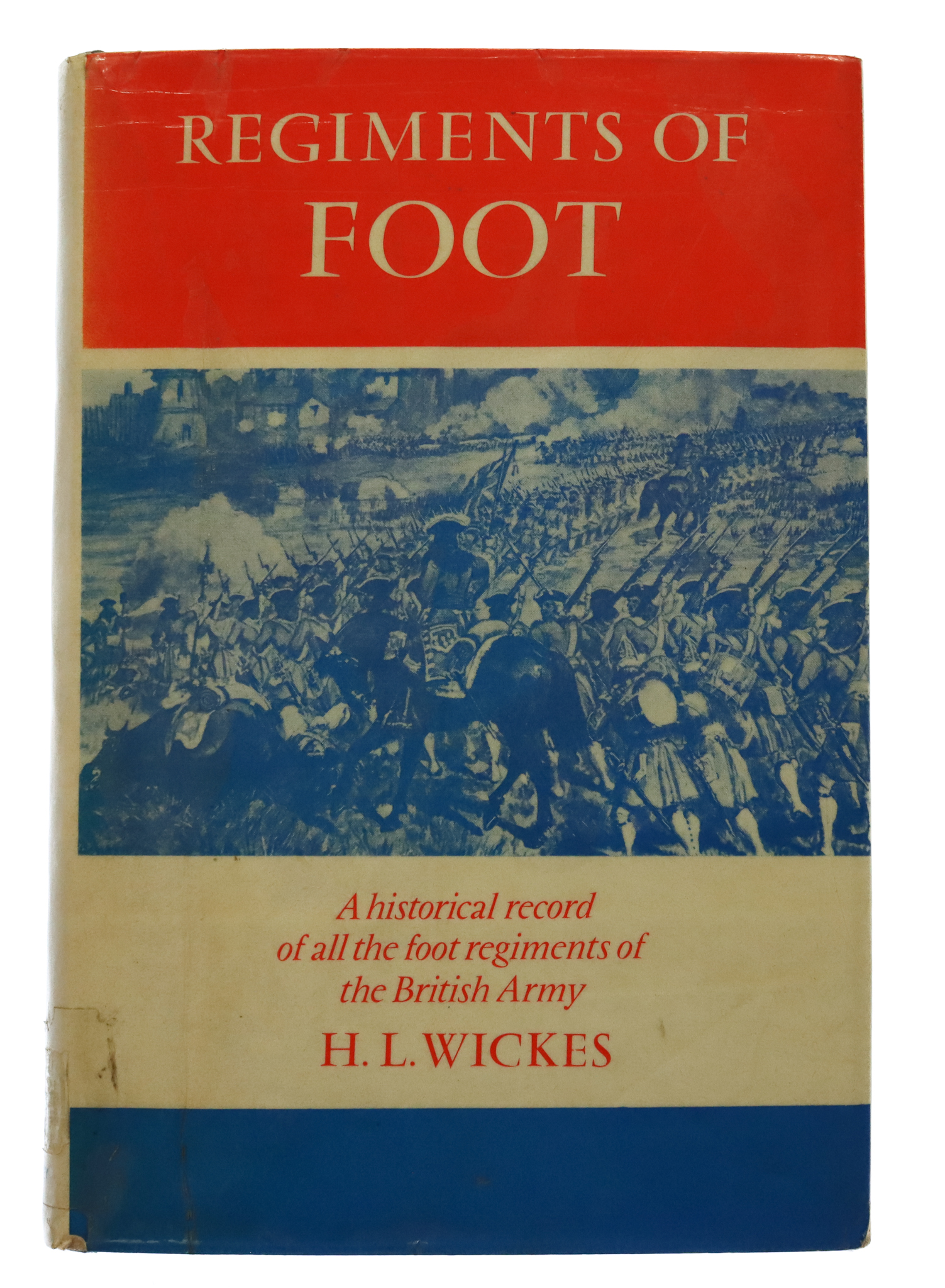 Books - Regiments of Foot by H. L Wicks