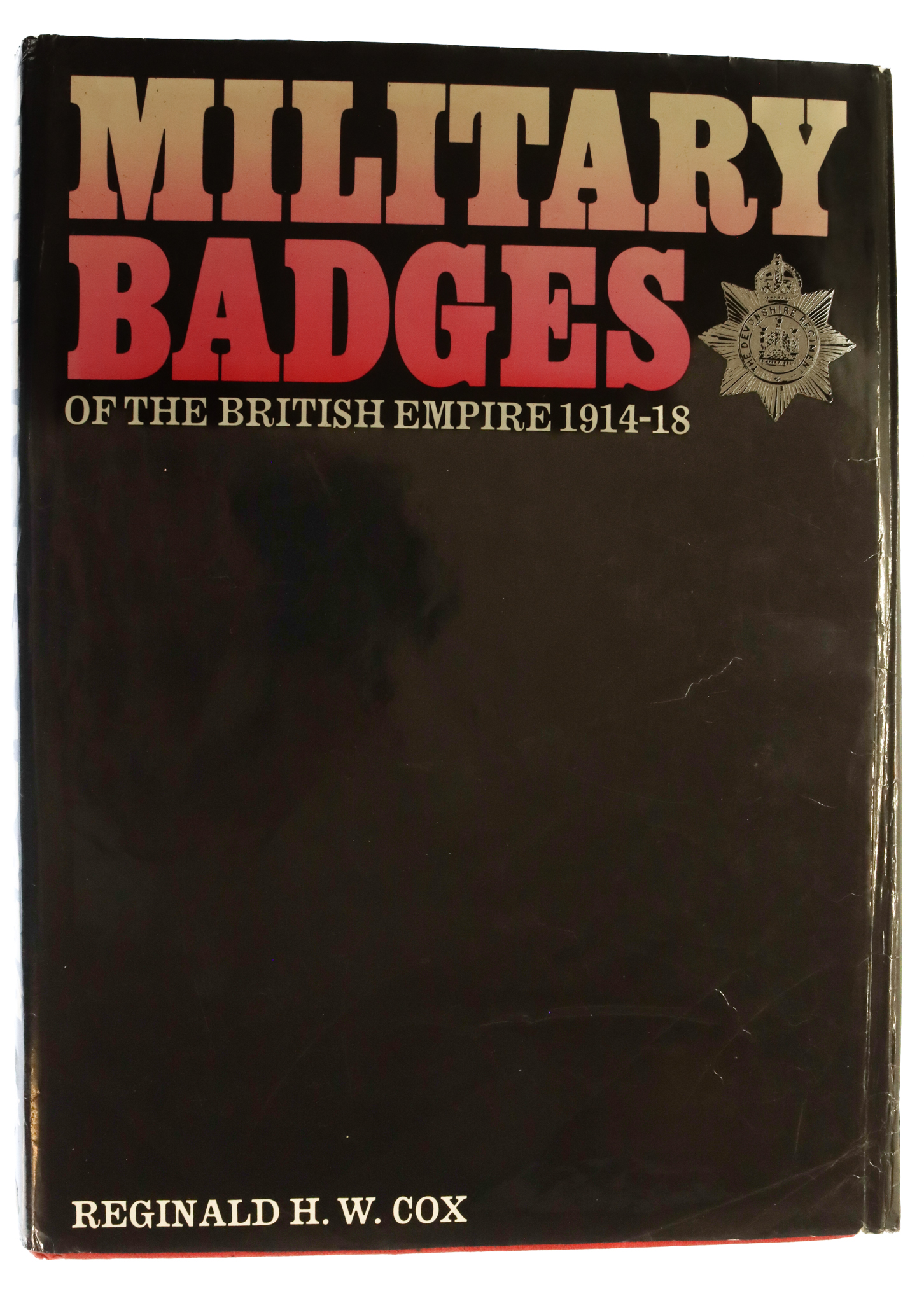 Book - Military Badges of the British Empire 1914-18 by Reginald H. W Cox