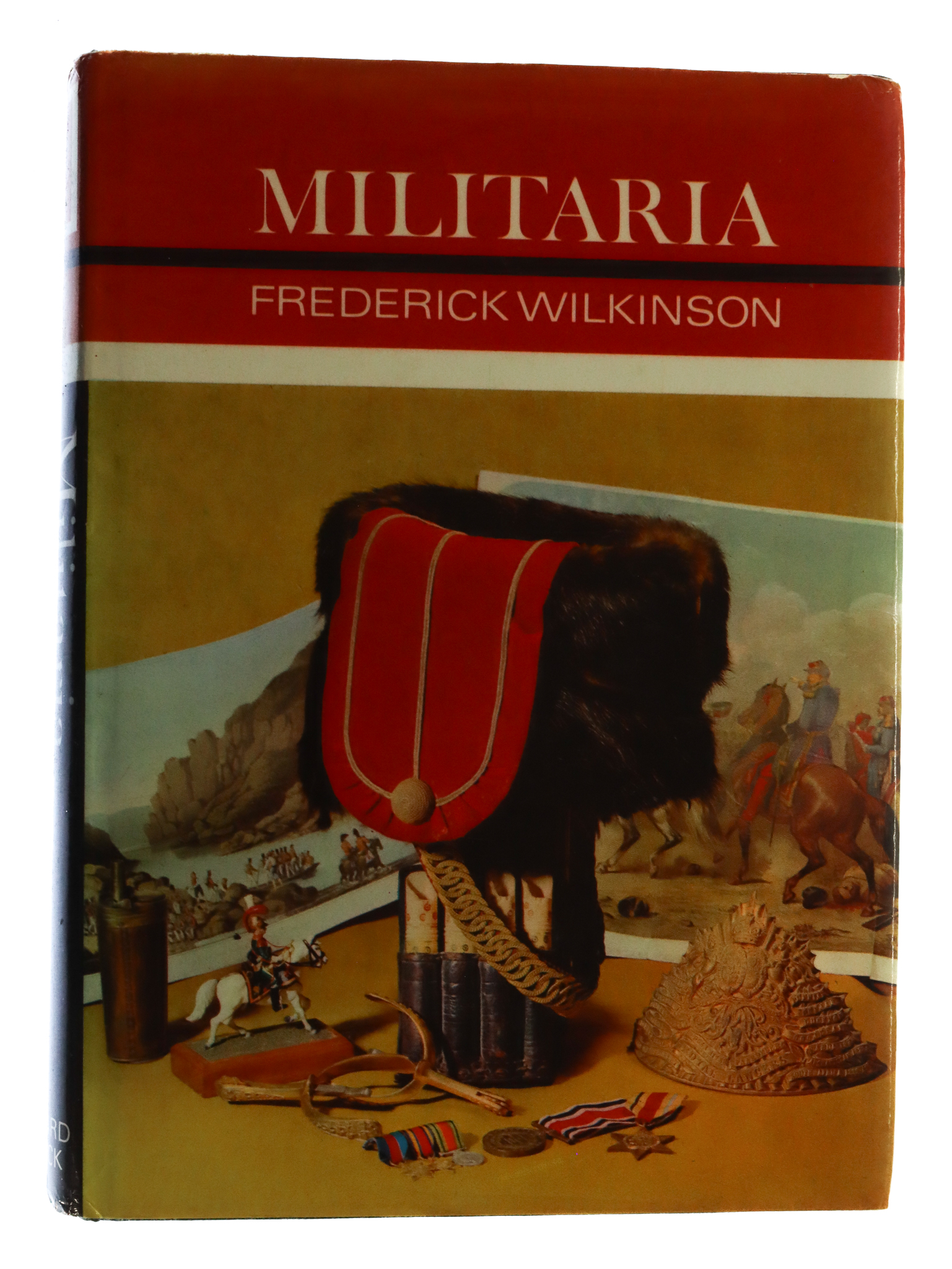 Book - Militaria by Frederick Wilkinson  