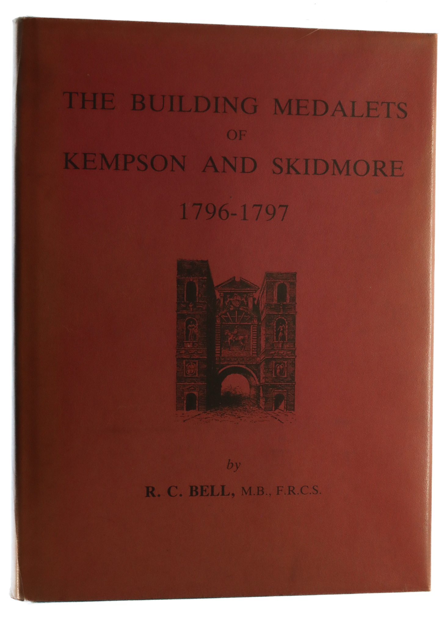 Book - The Building Medalets of Kempson and Skidmore by R. C Bell