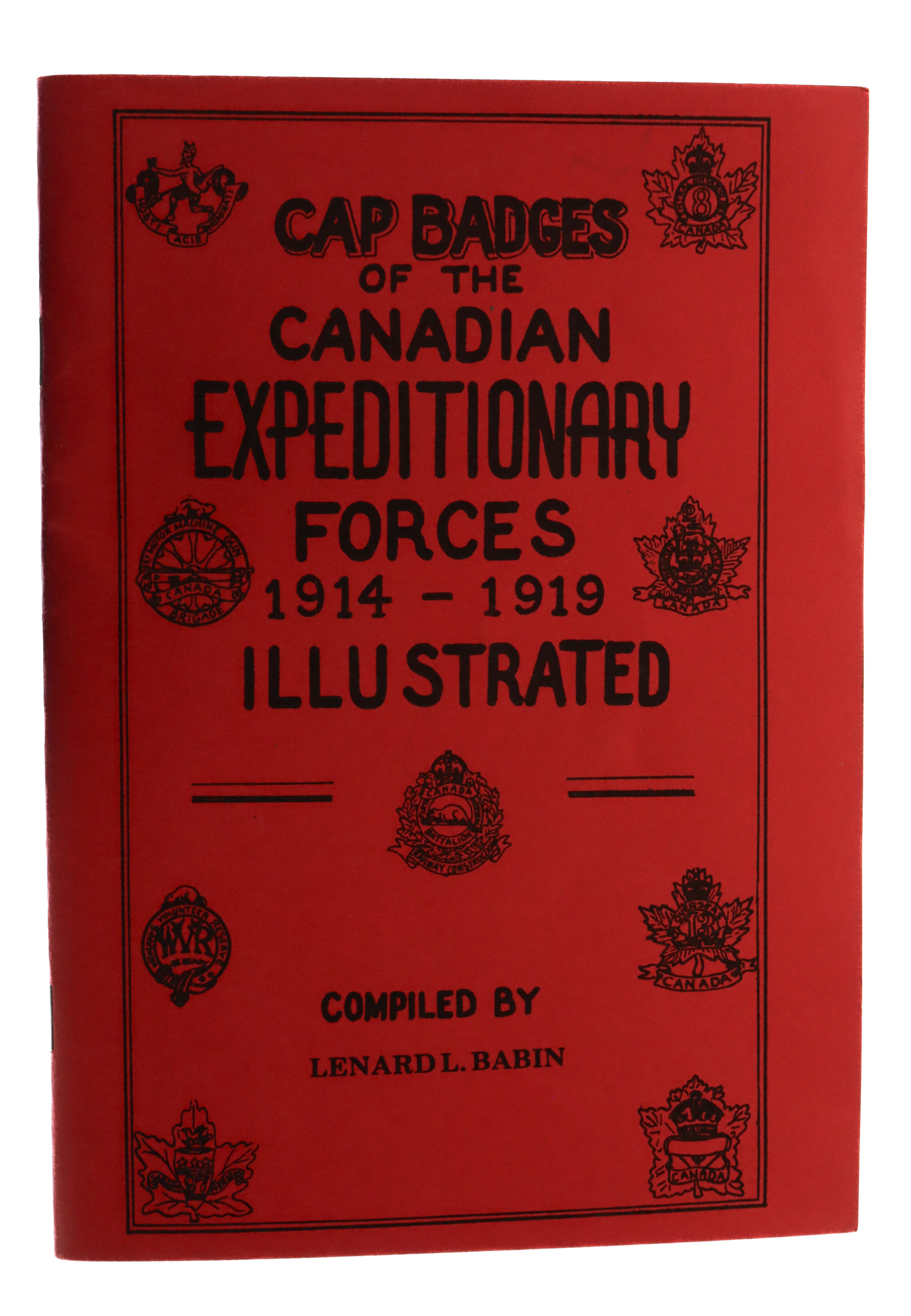 Book - Cap Badges of the Canadian Expeditionary Forces (1914-1919) by Lenard L. Babin