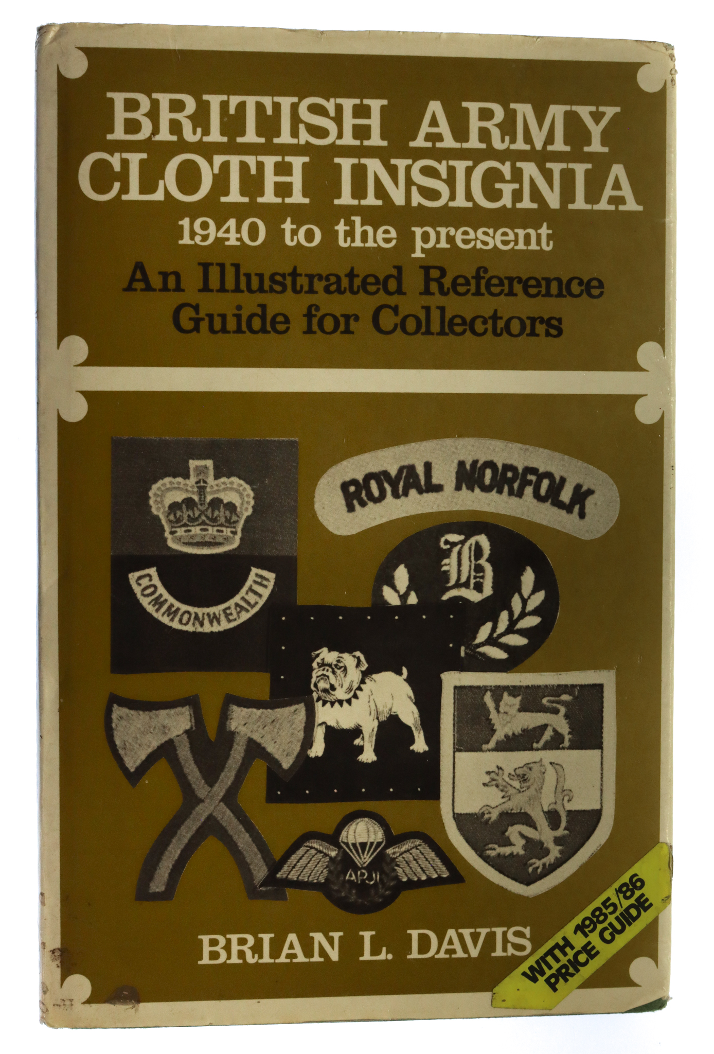 Book - British Army Cloth Insignia 1940 to Present by Brian L Davis 
