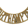 Northamptonshire Regiment (NORTHAMPTON) Shoulder Title