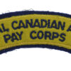 Royal Canadian Army Pay Corps (ROYAL CANADIAN/PAY CORPS) Cloth Shoulder Title
