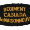 Canadian Le Regiment de Maisonneuve (REGIMENT/CANADA/de MAISONNEUVE) Cloth Shoulder Title