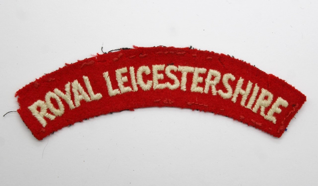 Royal Leicestershire Regiment (ROYAL LEICESTERSHIRE) Cloth Shoulder Title
