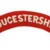 Gloucestershire Regiment (GLOUCESTERSHIRE) Cloth Shoulder Title