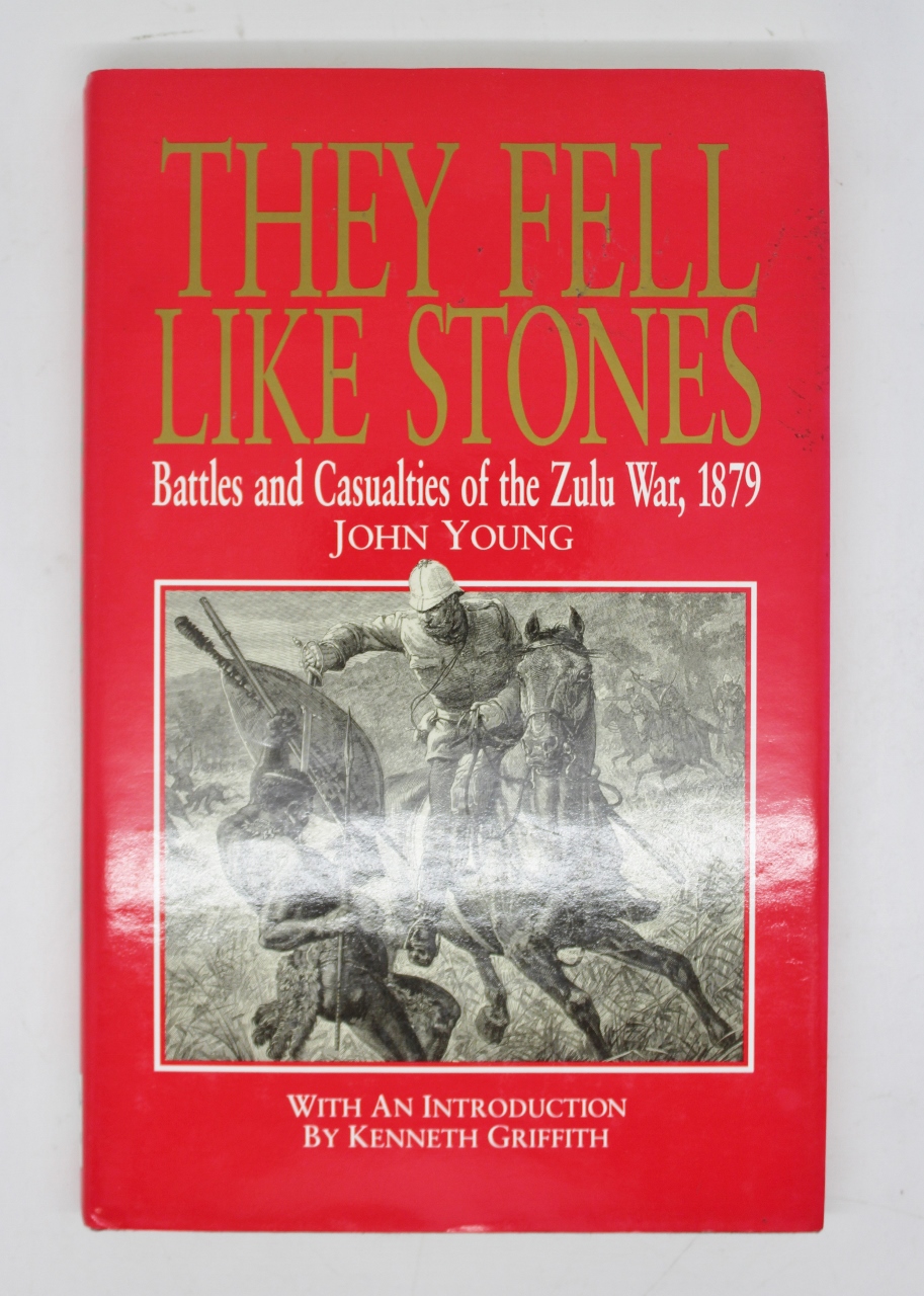 Book - They Fell Like Stones - Battles and Casualties of the Zulu War, 1879