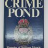 Book - The Crime Pond - Memoirs of William Muncie formerly ACC Strathclyde Police