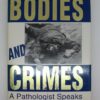 Book - Bodies and Crimes - A Pathologist Speaks.