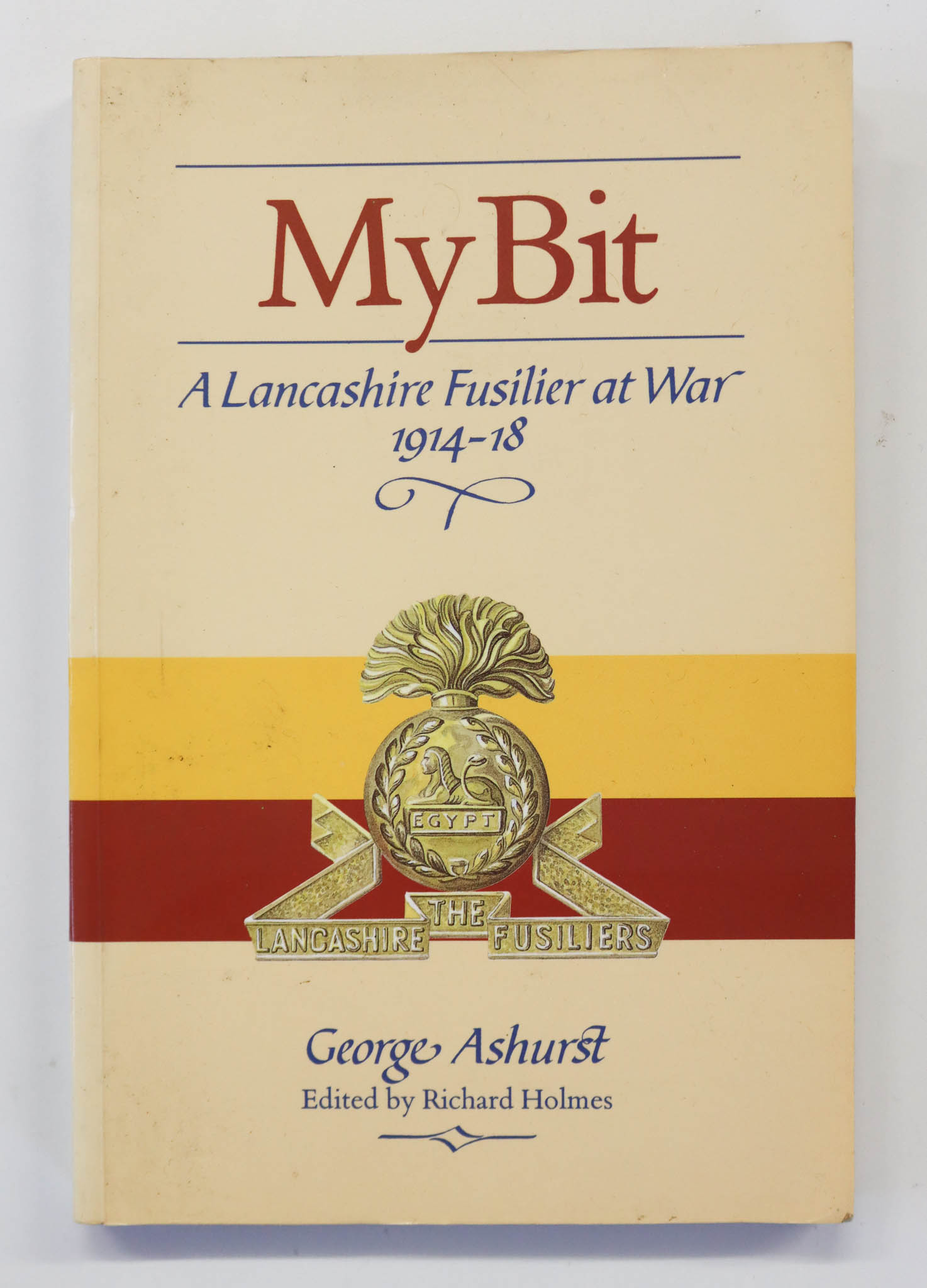 Book - My Bit A Lancashire Fusilier at War 1914-18
