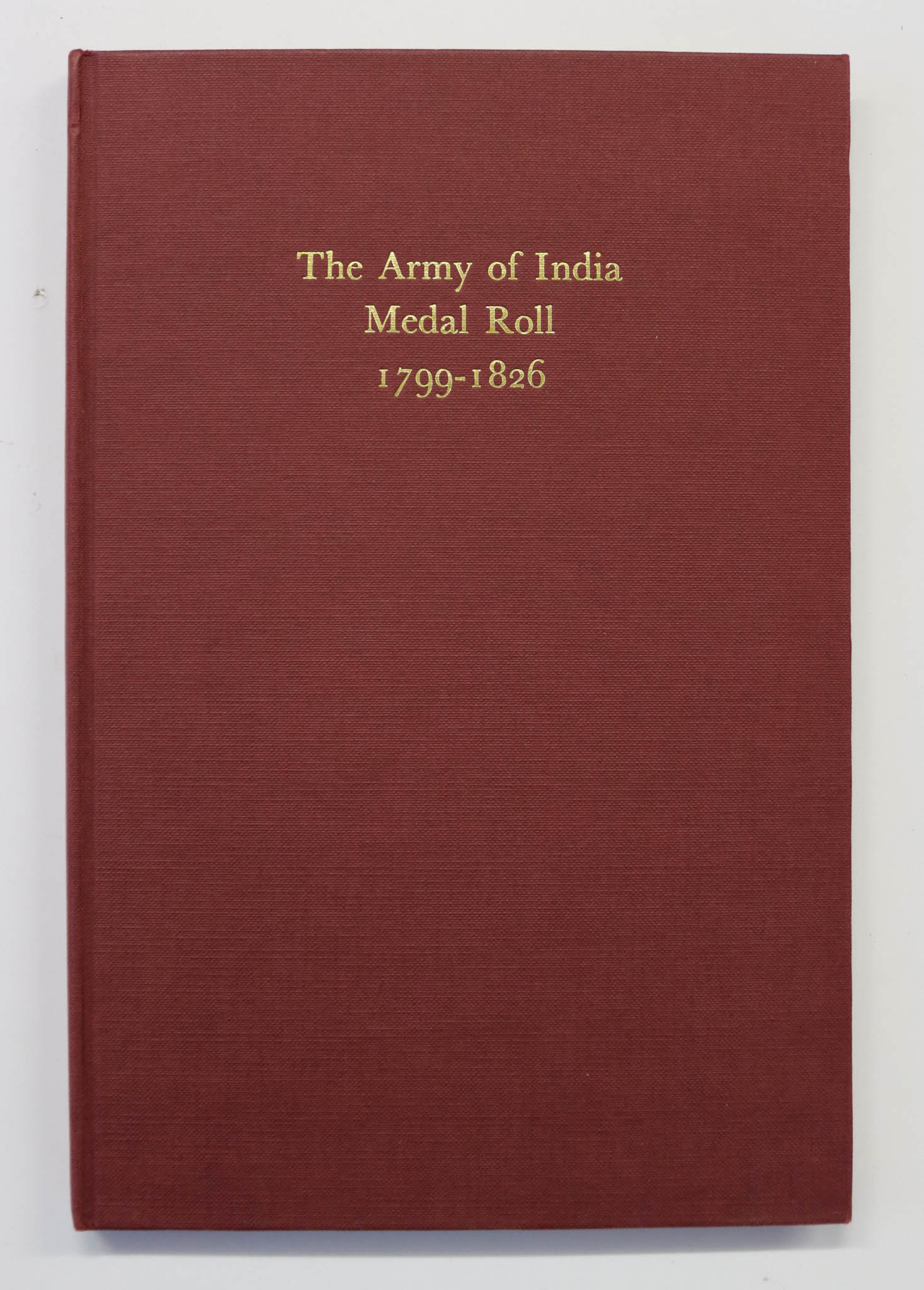 Book - The Army of India Medal Roll 1799-1826