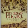 Book - The Road to Kabul - The Second Afghan War 1878-1881