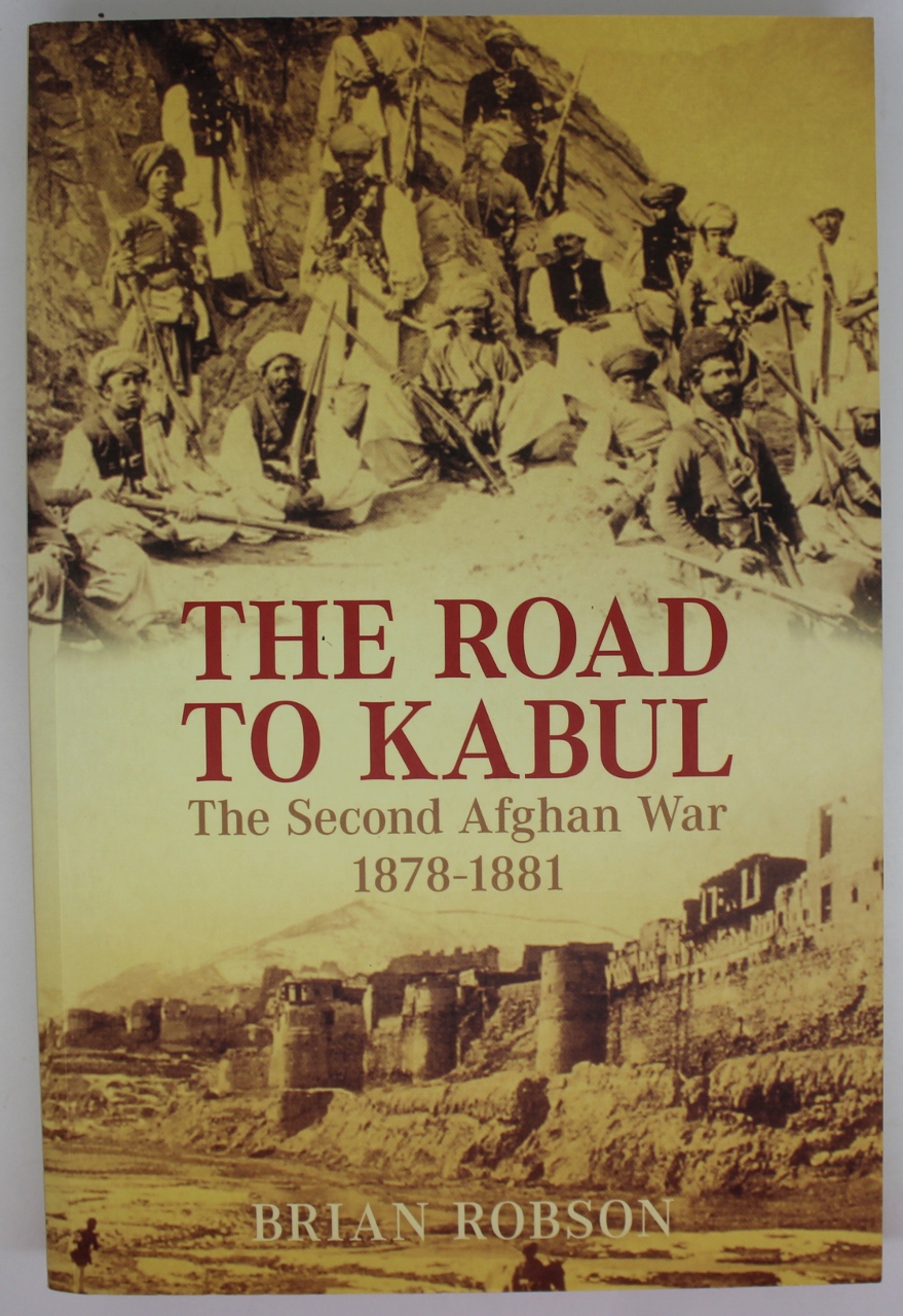 Book - The Road to Kabul - The Second Afghan War 1878-1881