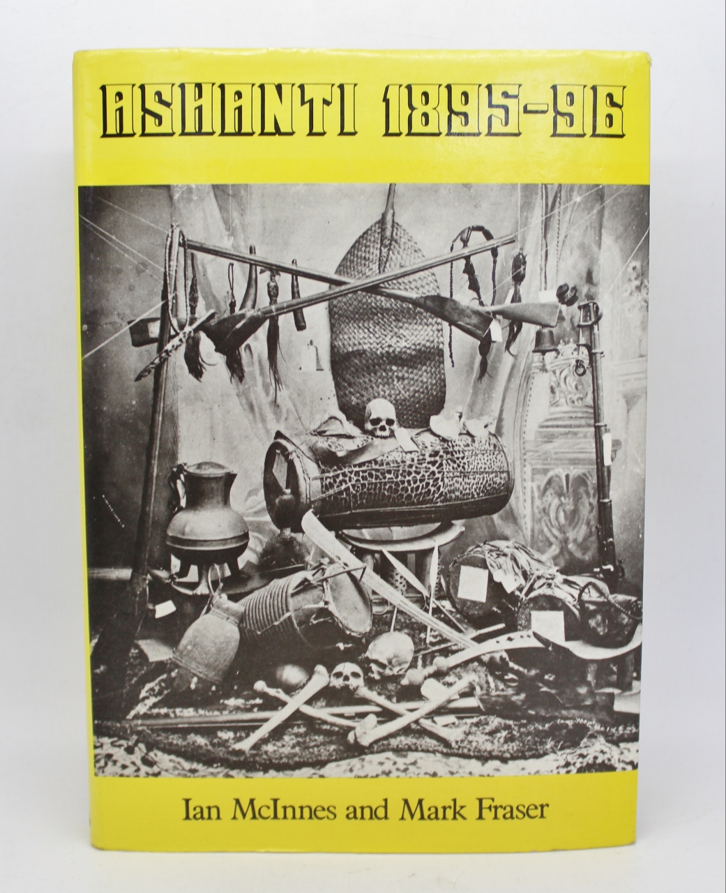 Book - Ashanti 1895 - 96 by Ian McInnes and Mark Fraser
